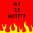 Red background with black text 'AJ IS HOTTTT' and yellow-orange flames at the bottom, displayed in two identical side-by-side