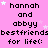 Pixelated pink background with repeated text and white stars, displaying 'hannah and abby' and 'bestfriends for life:' in black block letters.