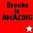 Four display "Brooke is AMAZING" text with pixelated font; two have white star icons, two have red star icons on red or white backgrounds
