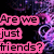 Pixelated pink text on a dark background with purple and blue abstract patterns, displaying phrases about friendship.