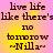 Pixelated text on a gradient background with alternating yellow and pink sections, displaying 'live life like there's no tomorrow ~Nilla~' in dark brown letters.