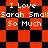 Red and black checkered background with repeated text "I Love Sarah Small So Much" in white pixelated font.