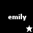 Pixelated text 'emily' appears on black, white, and gray backgrounds with a star icon changing from white to black.