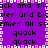 Purple background with black text repeating 'quack' and partial phrases, bordered by white and light purple pixelated squares.