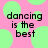 Pink background with green circles and black pixelated text reading 'dancing is the best' in two identical side-by-side arrangements.