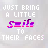pixelated text animations showing 'JUST BRING A LITTLE Smile TO THEIR FACES' with varying punctuation and spacing changes across frames