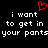 Black background with white pixelated text reading 'i want to get in your pants' and a red pixelated heart symbol above the text.