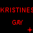 Red text repeats 'KRISTINES' across top, with three 'GAY' labels below each having distinct symbols that change over time.