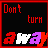 12 square displays the phrase "Don't turn away" with varying color schemes and glitch effects on a black background