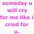 Six of text in different colors on white backgrounds, each with a distinct phrase about future regret and love