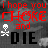 Red and black pixelated text with skull-and-crossbones symbols on a gray background, displaying 'i hope you CHOKED and DIE' in varying color schemes across frames.