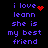 Pixelated text in purple reads "i love leann she is my best friend" with a red heart symbol on the left and red dots forming an X on the right.