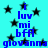 Blue text on cyan background with black stars; text repeats 'i luv mi bff giovanna' in vertical with pixelated rendering