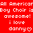 Red background with repeated white pixelated text reading "All American Boy Choir is awesome! i love danny" and heart symbols, arranged in a pattern