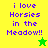 Pixelated text reads "i love Horsies in the Meadow!!" with a green star on yellow and a yellow star on green, all in bright colors.