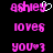 Pixelated pink text on black background with a white heart symbol replacing the 'y' in 'ashley', and a small pink heart replacing the 'o' in 'you'.