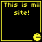 Four identical yellow pixel-art display "This is mii site!" text with a Pac-Man icon in the bottom-right corner of each