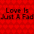 A static contact sheet of four identical frames showing a red background with repeating heart patterns and black text reading "Love Is Just A Fad" in two rows.