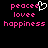 Pixelated text and heart symbol on black background, with pink letters spelling 'peacee', 'lovee', 'happiness' in two side-by-side arrangements.