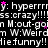 Black background with white text repeating 'y: hyperrrry', 'ss:crazy!!!', 'n M:out-goin', 'n W:Weirdn', and 'tie.funny!!' in horizontal lines, interspersed with pink stars.