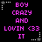 Pixelated text in pink reads 'BOY CRAZY AND LOVIN <33 IT' on black background with white star and dotted line corner decorations.