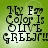 Green background with black text reading "My Face Color Is LIVE GREEN!!" in four identical arranged in a