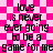Pink and white checkered background with black text repeating 'love is never ever going to be a game for me' in two