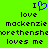 Green background with black text and blue heart symbol; two identical side-by-side layouts of 'I love mackenzie morethenshe loves me' in pixelated font.