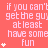 A static image with a pink background displays repeated text "if you can't get the guy at least have some fun" in white pixelated font, accompanied by small white star symbols.