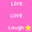 A split-screen image with pink and yellow left sections, orange right section; text 'LIVE', 'LOVE', 'Laugh' appears on each section with star symbols.