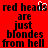Red background with black pixelated text reading 'red heads are just blondes from hell' and a white heart symbol replacing the 'o' in 'heads'.