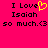 A bright pink background displays black pixelated text reading "I Love Isaiah so much.<3" with a yellow heart symbol replacing the 'o' in 'Love'.