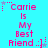 Pixelated text on cyan background with pink and purple elements, displaying 'Carrie Is My Best Friend :)' in multiple