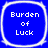 Four identical blue square icons with rounded corners display "Burden of Luck" text in white pixelated font, arranged in a on a solid blue background