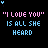 "I LOVE YOU" is all she heard text repeated in blue and pink pixelated letters with small heart symbols above each phrase on a black background.
