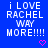 Blue background with white pixelated text reading "i LOVE RACHEL WAY MORE!!!!" and pink heart symbols in a