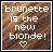 Pixelated square image with white text reading 'brunette is the new blonde!' over a brown textured background, ending with a pixel heart symbol.