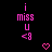 Pink text 'i miss u <3' on black background with animated heart and arrow symbols changing position.
