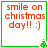 Four identical square with green borders display red text reading 'smile on christmas day!! :)' and small green pixelated trees in the bottom-right corners