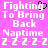Pixelated text on pink background with heart cursor icon, showing 'Fighting To Bring Back Naptime' and repeated 'z-z-z-z-z' pattern.