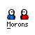 Pixel art of two stylized figures with white faces and black outlines, one in blue shirt and one in red shirt, under text reading Morons, with a speech bubble saying DUDE! in some frames.