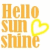 Pixelated orange text reading 'Hello sun shine' with a yellow heart outline on the right side against a white background.