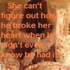 A static image shows a person with long hair in a dimly lit setting, overlaid with orange text reading "She can't figure out how he broke her heart when he didn't even know he had it.".
