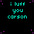 Black background with cyan text reading 'i luff you carson' repeated in a , scattered pink dots, and one gray square at bottom right