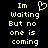 Pixelated text reads "Im Waiting But no one is coming" with a heart symbol replacing the 'o' in "Im" on the left side of the image.