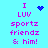 Pixelated cyan background with pink text reading "I LUV sportz friendz & him!" and two distinct blue pixel-art symbols replacing the word "LOVE".