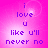 A pink gradient background with purple text reading "i love u like u'll never no" in four identical arranged in a