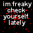 Black background with white text reading 'im freaky check yourself lately' and scattered red pixel dots, some areas of the image show a gray rectangle replacing part of the text.