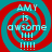 Four identical display a red and teal spiral background with light blue text reading 'AMY IS awesome !!!!' in a pixelated font