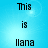 Blue background with black pixelated text reading 'This is Ilana' in two vertical , each containing the same three lines of text
